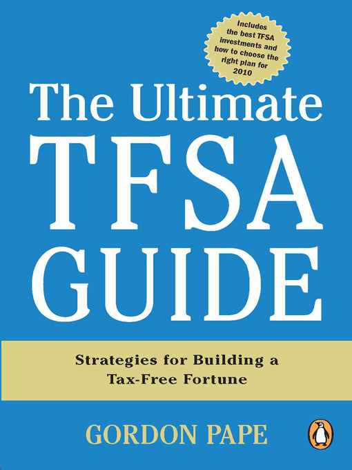 Title details for The Ultimate TFSA Guide by Gordon Pape - Available